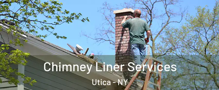  Chimney Liner Services Utica - NY
