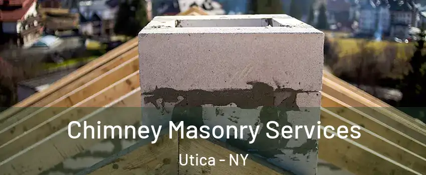  Chimney Masonry Services Utica - NY