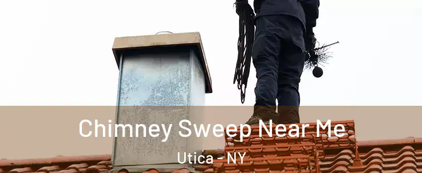  Chimney Sweep Near Me Utica - NY
