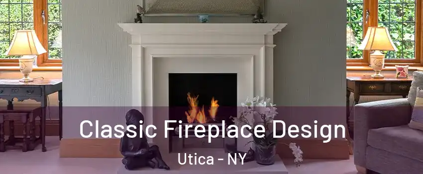  Classic Fireplace Design Utica - NY