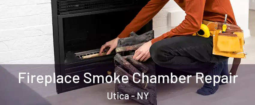  Fireplace Smoke Chamber Repair Utica - NY