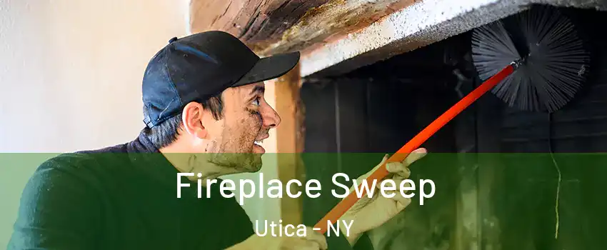  Fireplace Sweep Utica - NY