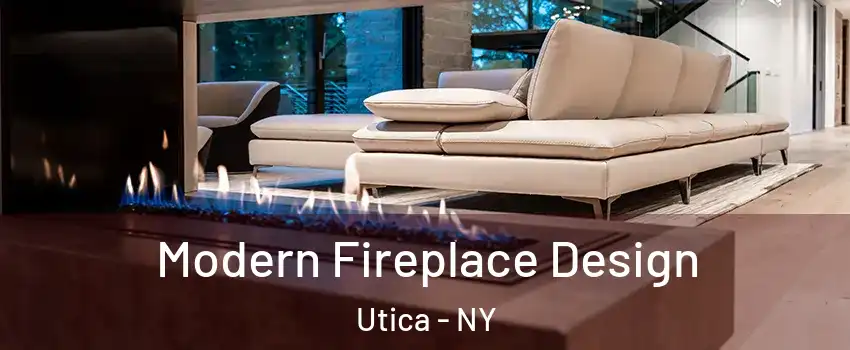  Modern Fireplace Design Utica - NY