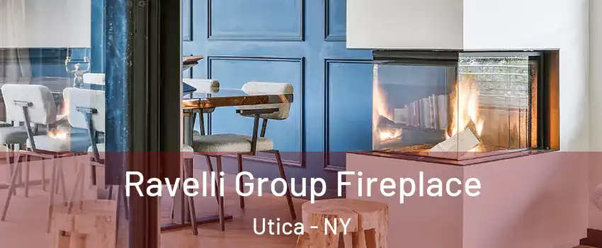  Ravelli Group Fireplace Utica - NY