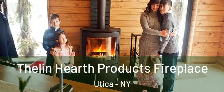  Thelin Hearth Products Fireplace Utica - NY